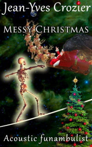 Title: Messy Christmas, Author: Jean-Yves Crozier