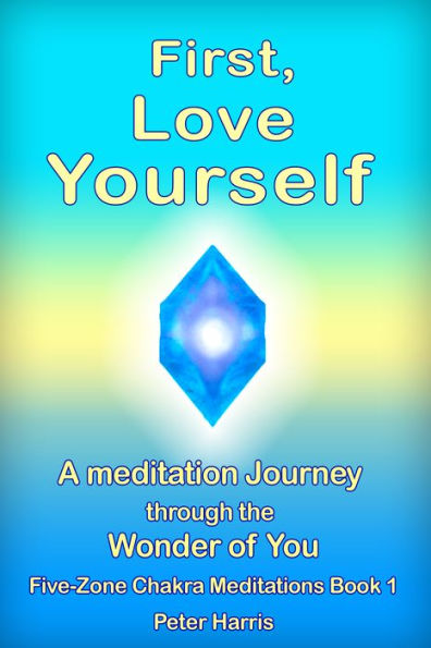 First, Love Yourself: A Meditation Journey Through You