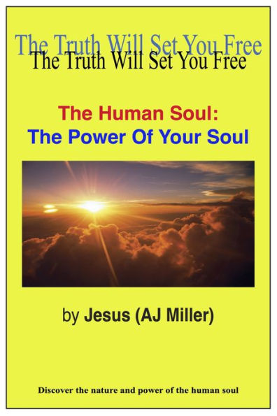 The Human Soul: The Power of Your Soul