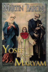 Title: Yosef and Maryam, Author: Martin Baron