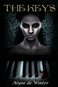 Title: The Keys: A Gothic ReTelling of Bluebeard with Zombies, Author: Alyne de Winter