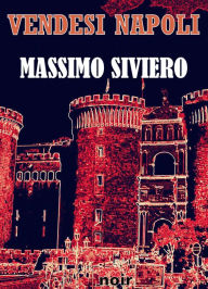 Title: Vendesi Napoli, Author: Massimo Siviero