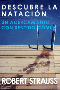 Title: Descubre La Natación, Author: Robert Strauss