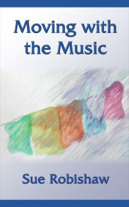 Title: Moving with the Music, Author: Sue Robishaw