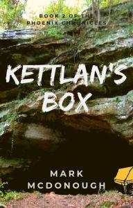 Title: Kettlan's Box, Author: Mark McDonough