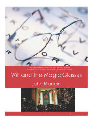 Title: Will and the Magic Glasses, Author: John Mancini