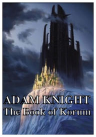 Title: The Book of Korum, Author: Adam Knight