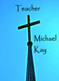 Title: Teacher, Author: Michael Kay