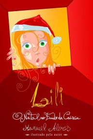 Title: Lili: O Natal no Fundo da Caixa, Author: Manuel Alves