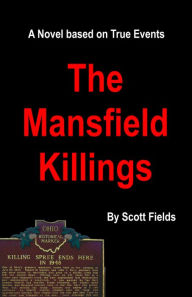 Title: The Mansfield Killings, Author: Scott Fields