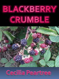 Title: Blackberry Crumble, Author: Cecilia Peartree