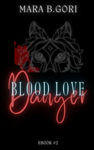 Title: Blood Love. Danger, Author: Mara B. Gori