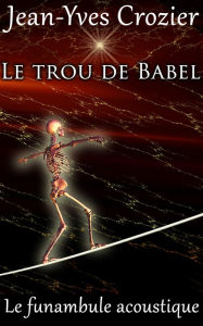 Title: Le Trou De Babel, Author: Jean-Yves Crozier