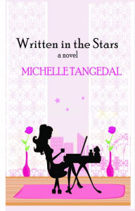 Title: Written in the Stars, Author: Michelle Tangedal