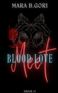 Title: Blood Love. Meet, Author: Mara B. Gori