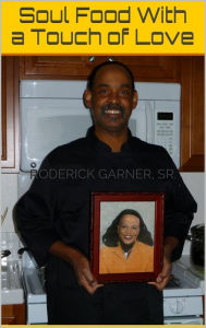 Title: Soul Food With a Touch of Love, Author: Roderick Garner Sr