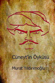 Title: Cüneyt'in Öyküsü, Author: Murat Yildirimoglu