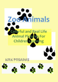 Title: Zoo Animals: Colorful and Real Life Animal Pictures for Children Learning, Author: Kirk Posadas