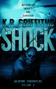 Title: Shock (Wildfire Chronicles Vol. 2), Author: K.R. Griffiths