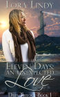 Eleven Days: An Unexpected Love (Book 1 of the Days Trilogy)