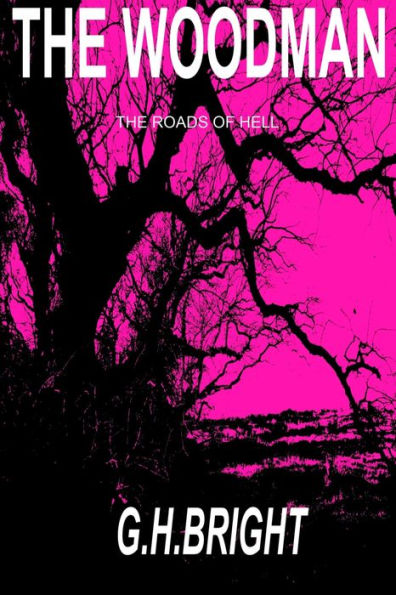 The Woodman book 1 (The Roads of Hell)