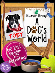 Title: Discover Through A DOG's World ~ Big Easy Reader with Activities, Author: Patty Ann