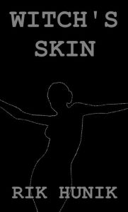 Title: Witch's Skin, Author: Rik Hunik