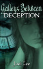 Galleys Between - Deception