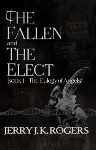 Title: The Fallen and the Elect, Author: Jerry J. K. Rogers