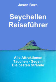 Title: Seychellen Reiseführer, Author: Jason Born