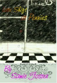 Title: Late Shift at Pennies, Author: Samie Foster