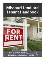 Title: Missouri Landlord/Tenant Handbook, Author: Camron Hoorfar