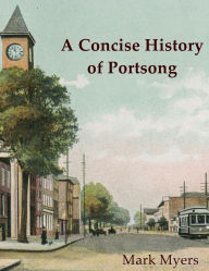 Title: A Concise History of Portsong, Author: Mark Myers