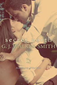 Title: Secret North, Author: GJ Walker-Smith