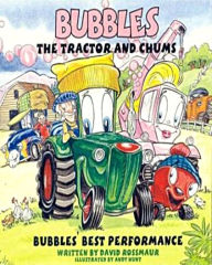 Title: Bubbles The Tractor and Chums 'Bubbles' Best Performance', Author: D Rossmaur