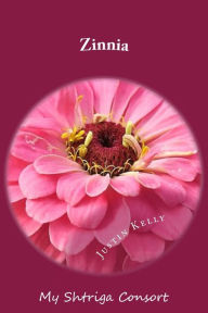 Title: Zinnia: My Shtriga Consort, Author: Justin CP Kelly