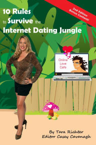 Title: 10 Rules to Survive the Internet Dating Jungle, Author: Tara Richter