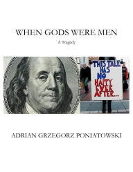 Title: When Gods Were Men, Author: Adrian Poniatowski