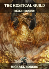 Title: Desert Dragon, Author: Michael Rogers