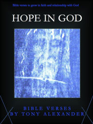 Title: Hope In God Bible Verses, Author: Tony Alexander