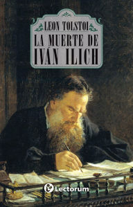 Title: La muerte de Ivan Ilich, Author: Leo Tolstoy