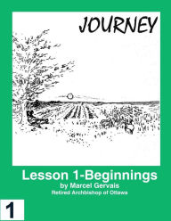 Title: Journey-Lesson 1: Beginnings, Author: Marcel Gervais