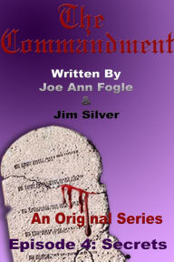 Title: The Commandment: Episode 4: Secrets, Author: Jim Silver