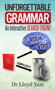 Title: Unforgettable Grammar, Author: Dr Lloyd Yam