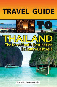 Title: Travel Guide To Thailand, Author: Stamatis Stamatopoulos