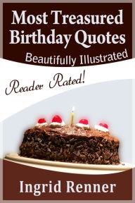 Title: Most Treasured Birthday Quotes, Author: Ingrid Renner