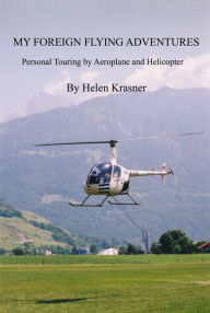 Title: My Foreign Flying Adventures, Author: Helen Krasner
