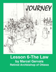 Title: Journey: Lesson 6 - The Law, Author: Marcel Gervais