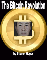 Title: The Bitcoin Revolution, Author: Steven Hager