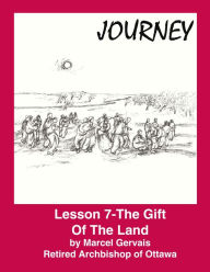 Title: Journey: Lesson 7- the Gift of The Land, Author: Marcel Gervais